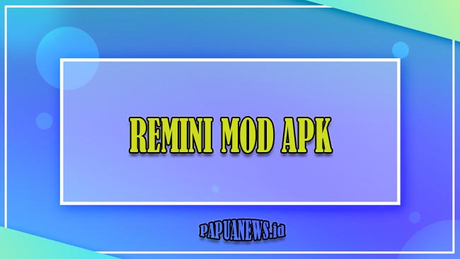 Remini Mod Apk Pro No Watermark Unlimited Credit Terbaru 2021