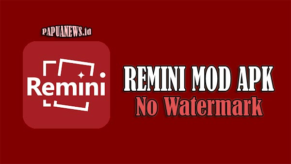 Remini Mod Apk Pro No Watermark Unlimited Credit Terbaru 2021