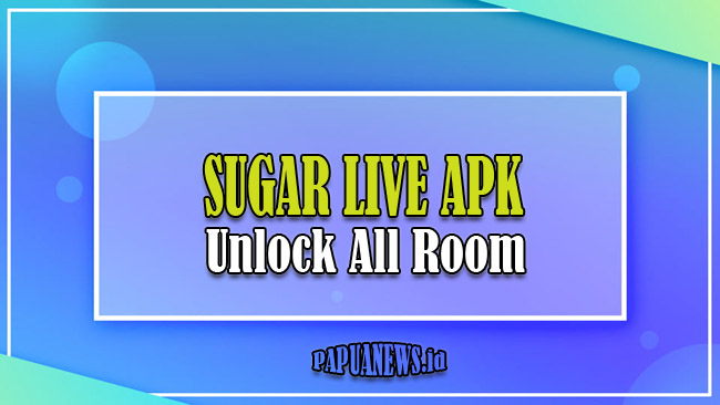 Download Sugar Live APK Mod Unlock All Room Versi Terbaru 2021
