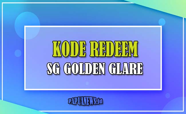 kode redeem SG golden Glare 2021