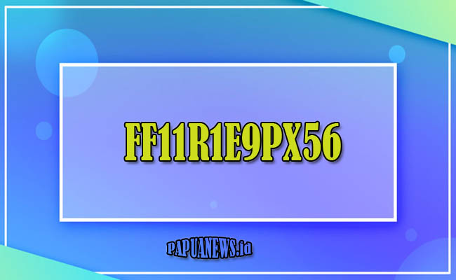 FF11R1E9PX56 ff