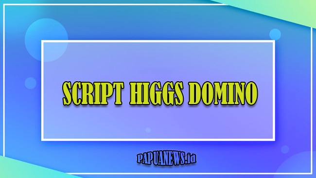 Download Script Higgs Domino Auto Win, Jackpot & Scatter 2021