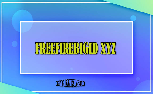 freefirebigid xyz free fire