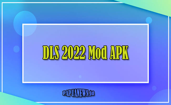 DLS 2022 Mod APK