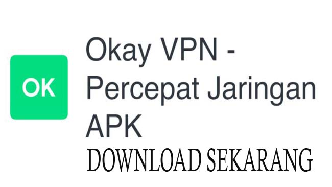 Download okay vpn apk