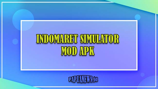 Indomaret Simulator Mod apk